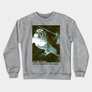 War Of The Worlds - So Vain Is Man Crewneck Sweatshirt